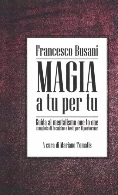 Francesco Busani and Mariano Tomatis - Magia a tu per tu - Guida